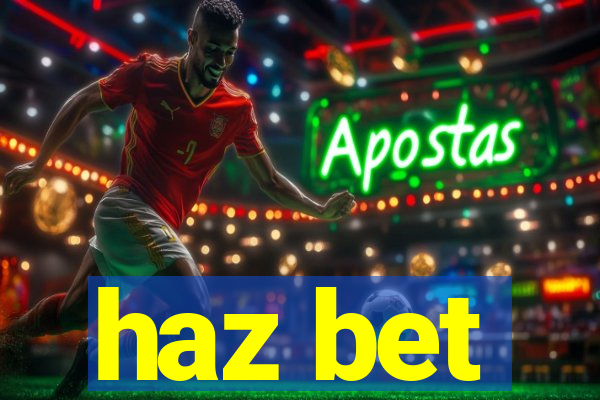 haz bet